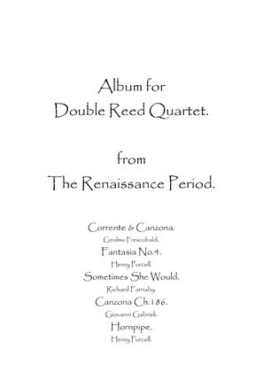 Album for Double Reed Quartet from The Renaissance Period.