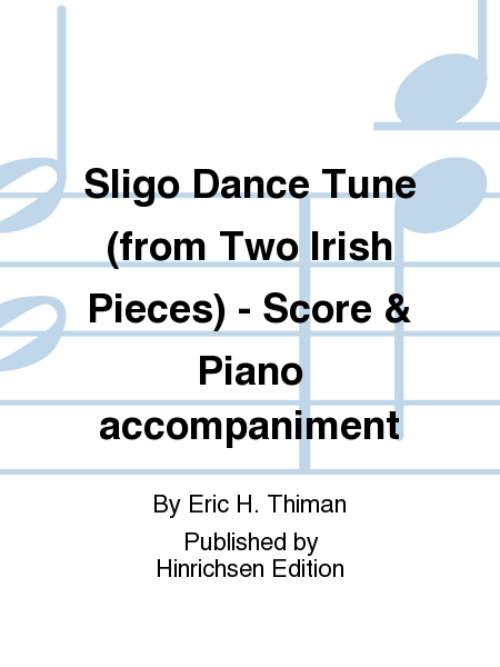 Sligo Dance Tune (from Two Irish Pieces) - Score & Piano accompaniment