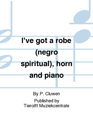 Book cover for I've Got A Robe, Horn & Piano