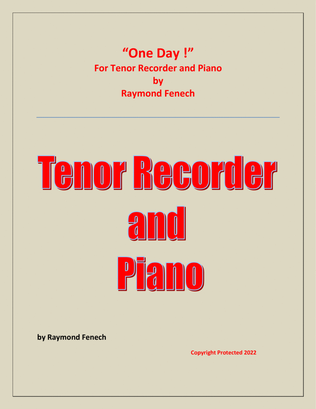 Book cover for One Day ! for Tenor Recorder and Piano - Intermediate level