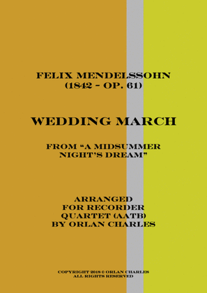 Felix Mendenssohn - Wedding March (from "A Midsummer Night's Dream")