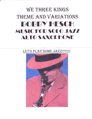 Book cover for We Three Kings Theme And Variations For Solo Jazz Alto Saxophone