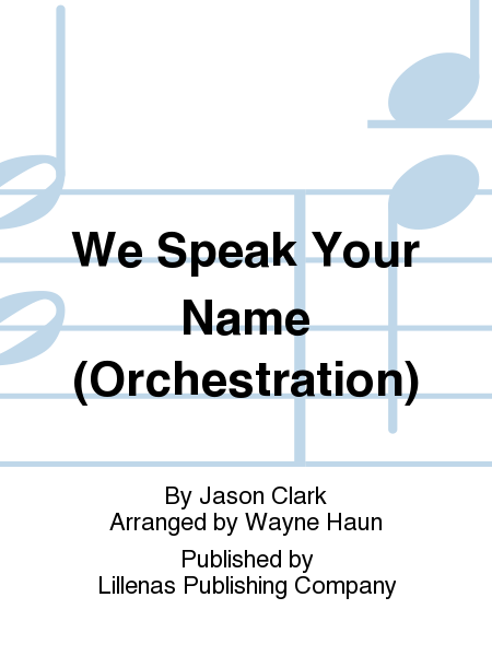 We Speak Your Name (Orchestration)