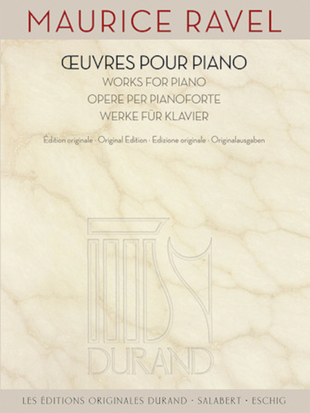 Maurice Ravel – Works for Piano