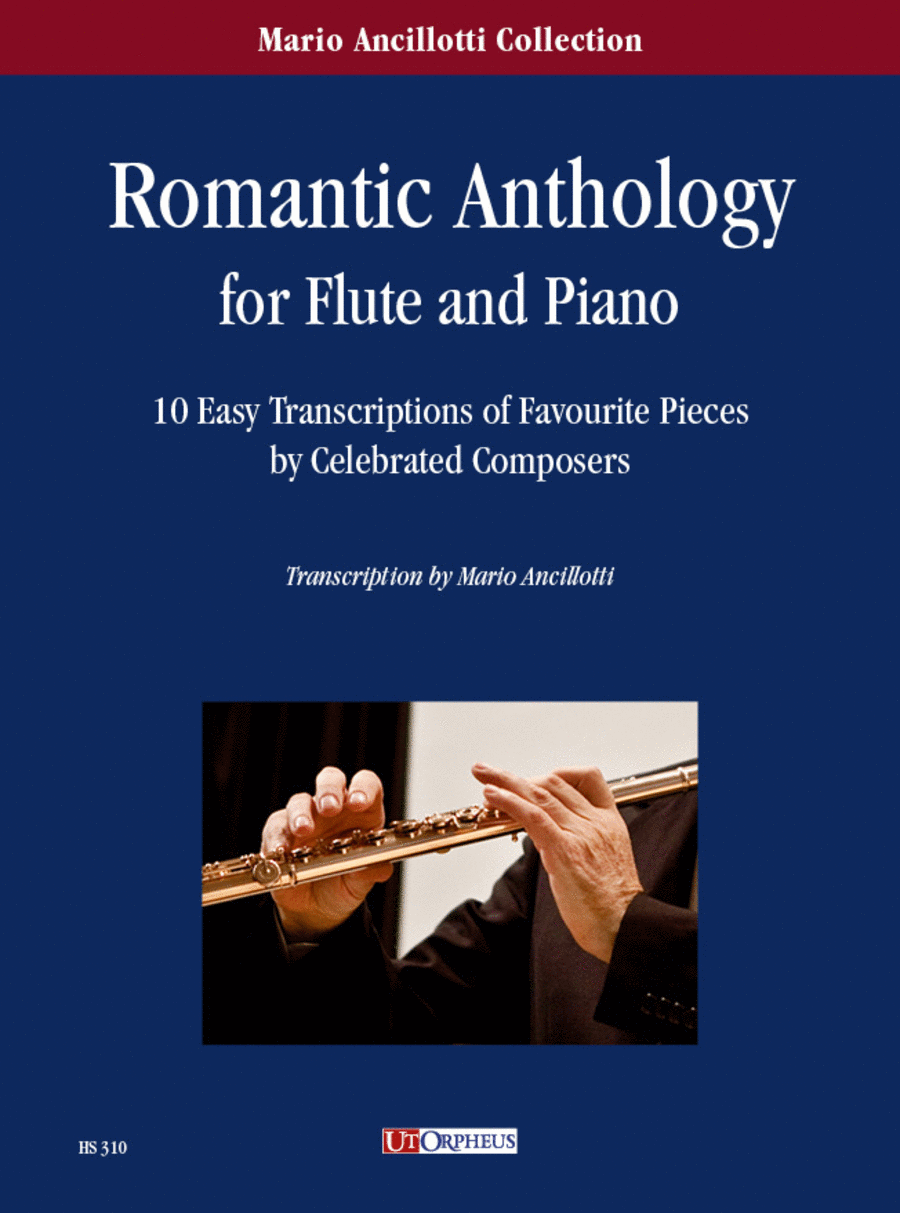 Romantic Anthology. 10 Easy Transcriptions of Favourite Pieces by Celebrated Composers for Flute and Piano