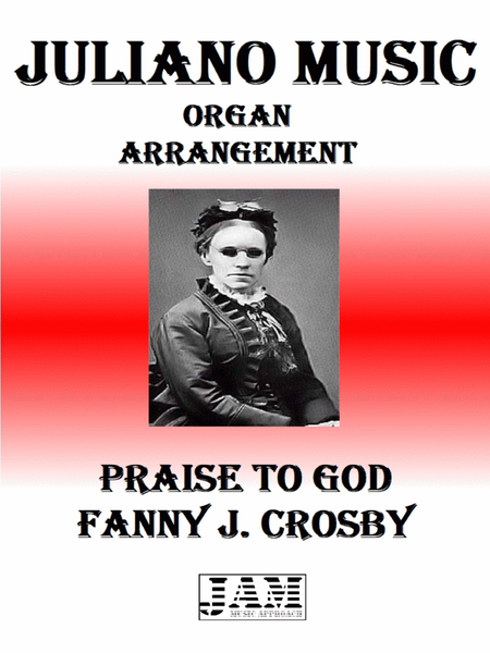 PRAISE TO GOD - FANNY J. CROSBY (HYMN - EASY ORGAN) image number null
