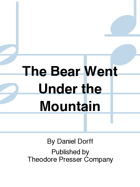 The Bear Went Under the Mountain