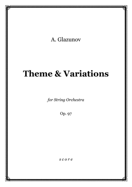 Glazunov - Theme and Variations Op.97 for String Orchestra - score and parts image number null