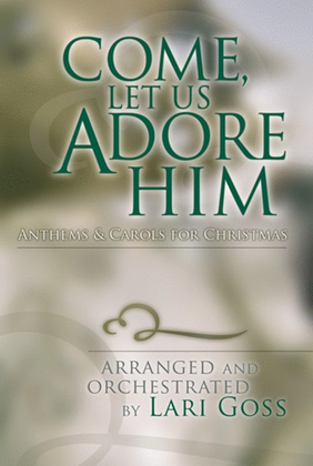 Come, Let Us Adore Him - Accompaniment CD (split)