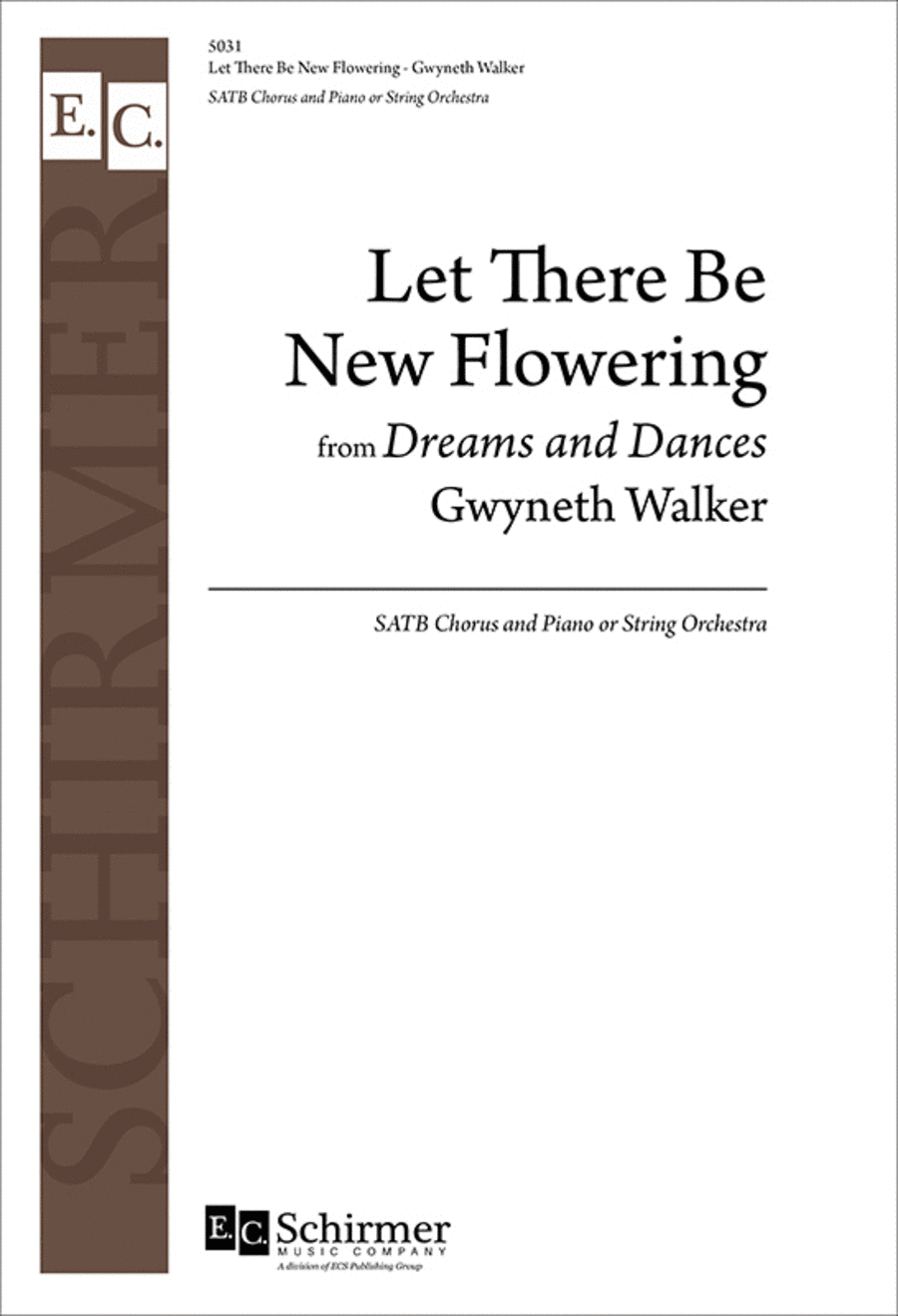 Let There Be New Flowering (No. 3 from Dreams and Dances)