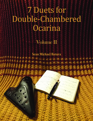 7 Duets for Double-Chambered Ocarina: Volume II