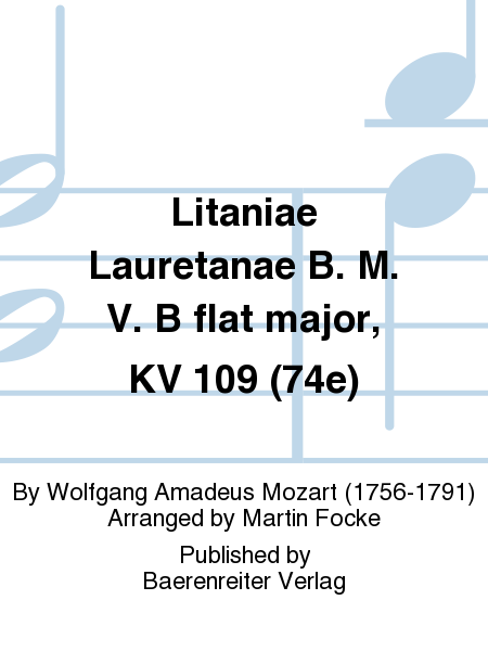Litaniae Lauretanae B. M. V. B flat major, KV 109 (74e)
