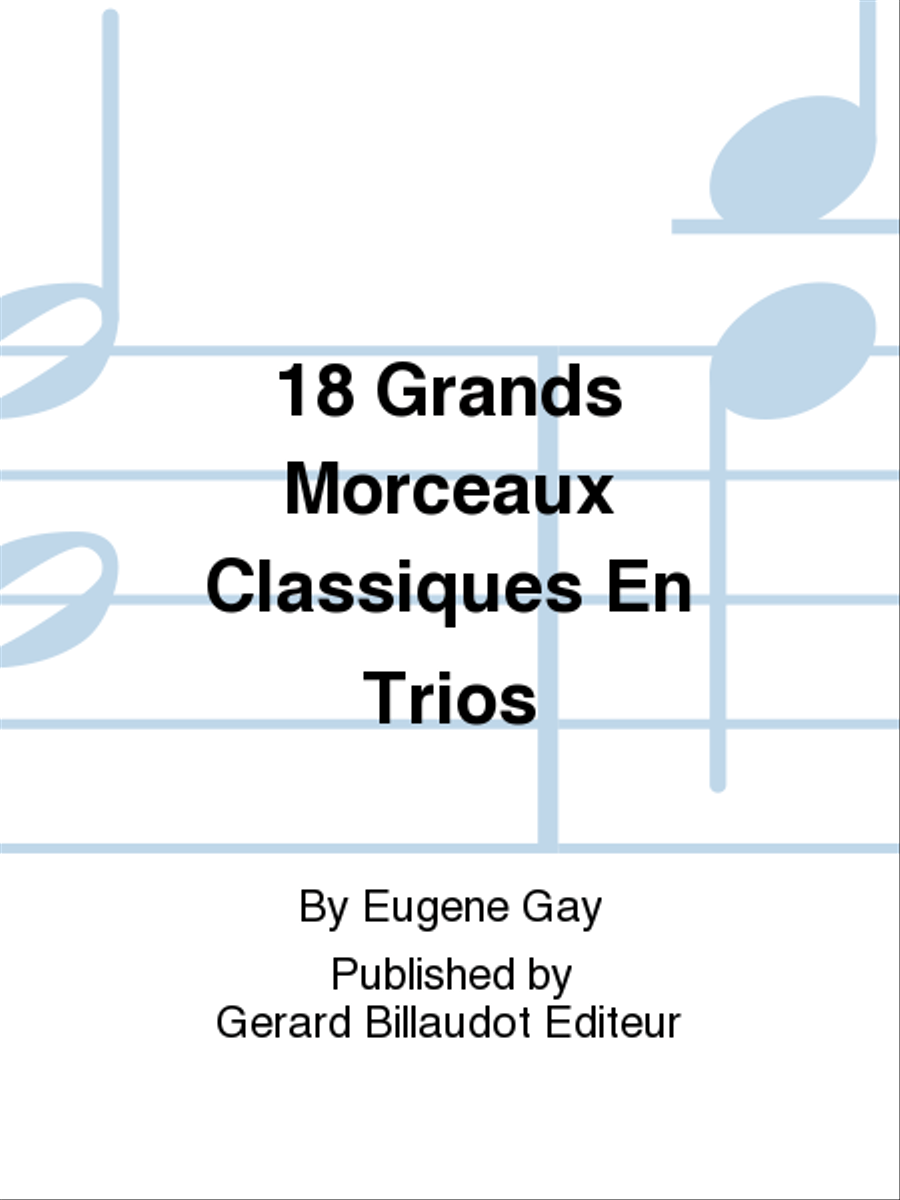 18 Grands Morceaux Classiques En Trios B-Flat Clarinet scores gallery preview page 1