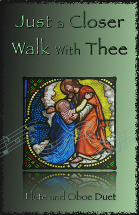 Book cover for Just A Closer Walk With Thee, Gospel Hymn for Flute and Oboe Duet