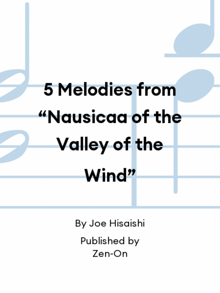 5 Melodies from “Nausicaa of the Valley of the Wind”