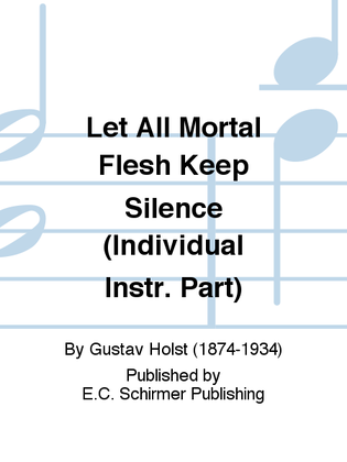 Three Festival Choruses: Let All Mortal Flesh Keep Silence (Trombone I/II/III Part)