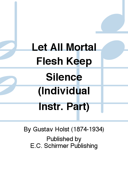 Three Festival Choruses: Let All Mortal Flesh Keep Silence (Trombone I/II/III Part)