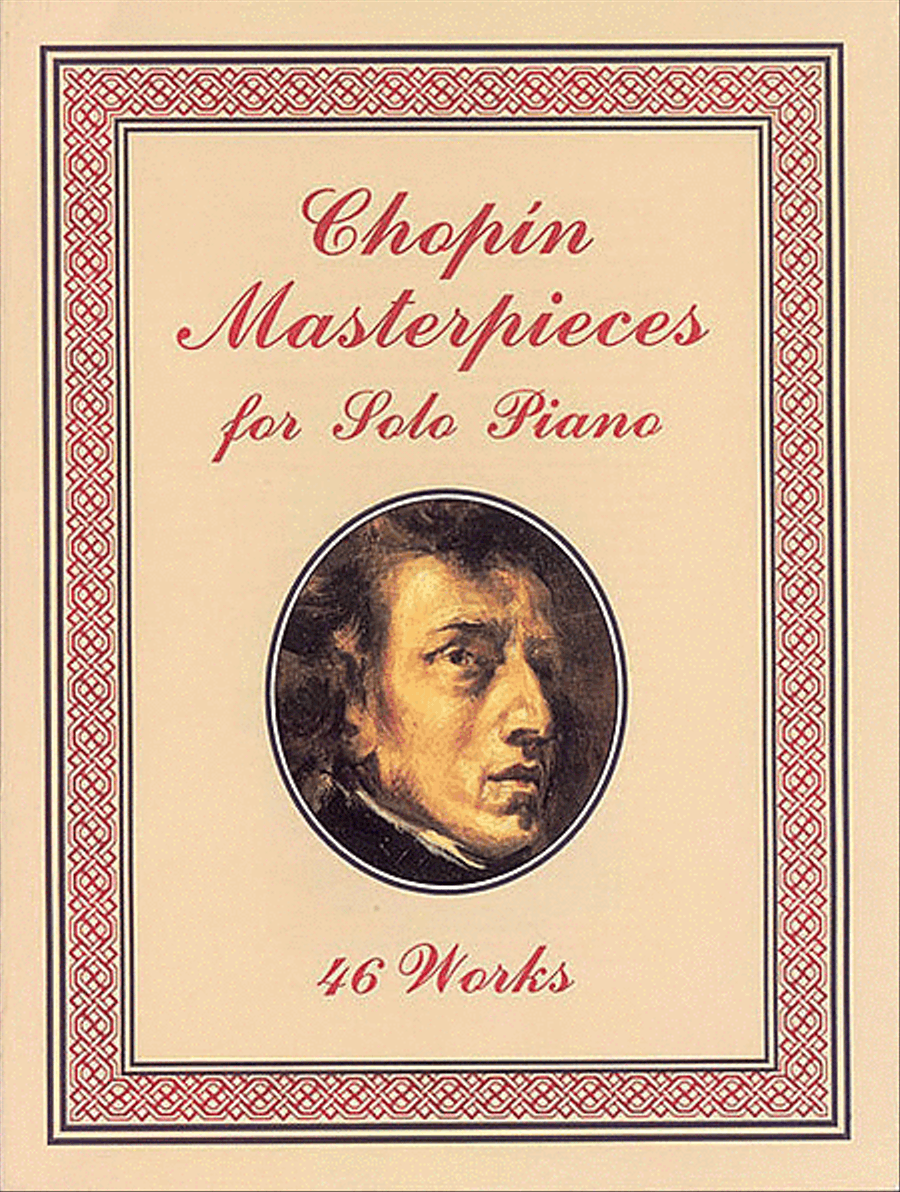 Chopin Masterpieces for Solo Piano -- 46 Works Piano Solo scores gallery preview page 1
