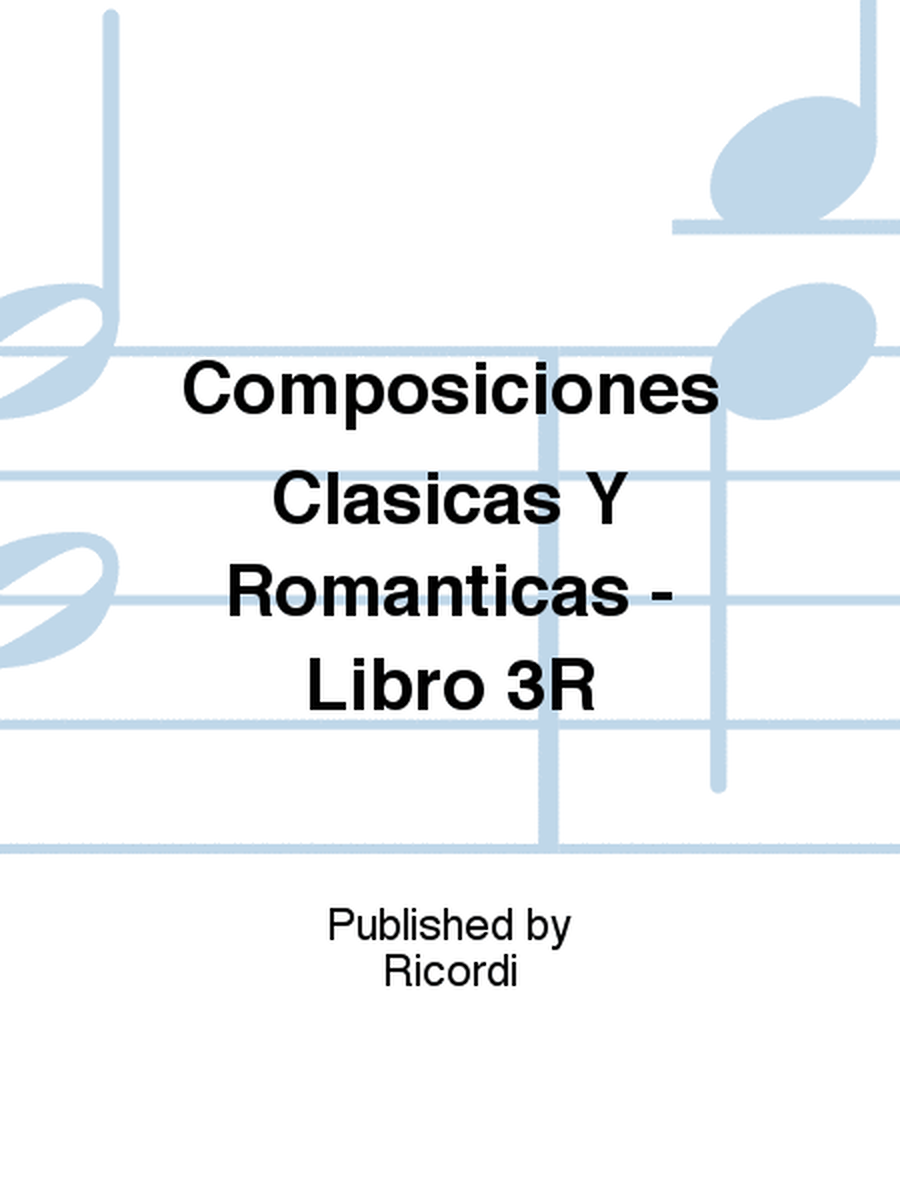Composiciones Clasicas Y Romanticas - Libro 3R