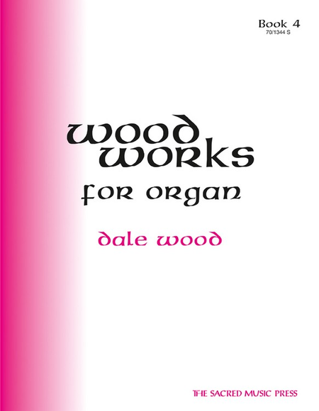 Wood Works for Organ, Book 4