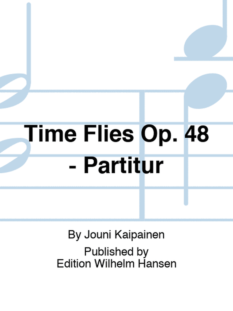 Time Flies Op. 48 - Partitur