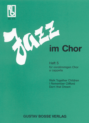 Jazz im Chor. Arrangements aus dem Jazz- und Rockbereich für Laien- und Schulchöre. Heft 5