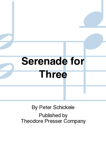 Serenade for Three