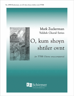 Book cover for Mark Zuckerman Yiddish Choral Series: O kum shoyn shtiler ovnt