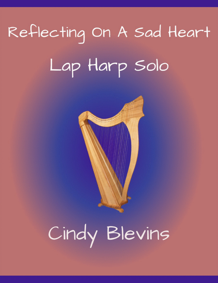 Reflecting On A Sad Heart, original solo for Lap Harp image number null