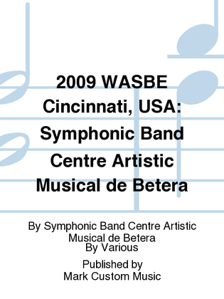 2009 WASBE Cincinnati, USA: Symphonic Band Centre Artistic Musical de Betera