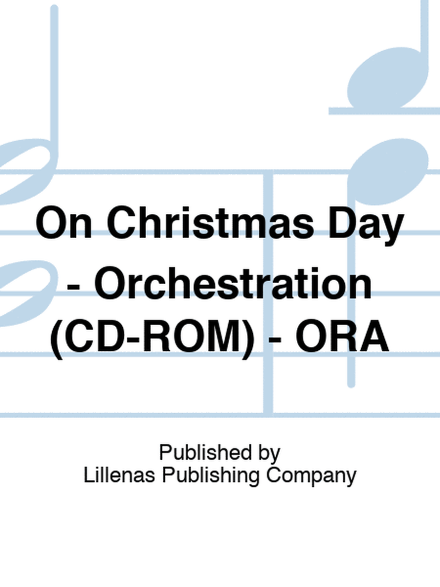 On Christmas Day - Orchestration (CD-ROM) - ORA