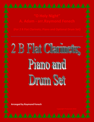 O Holy Night - 2 B Flat Clarinets, Piano and Optional Drum Set - Intermediate Level