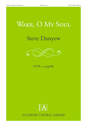 Wake, O My Soul