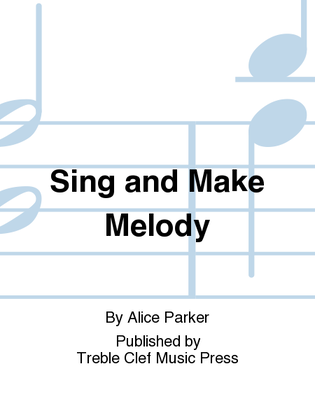 Book cover for Sing and Make Melody