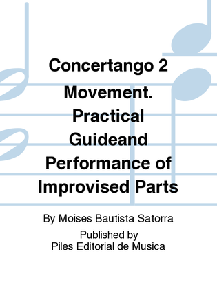 Concertango 2 Movement. Practical Guideand Performance of Improvised Parts
