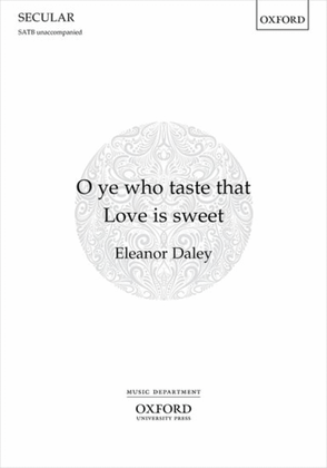 Book cover for O ye who taste that Love is sweet