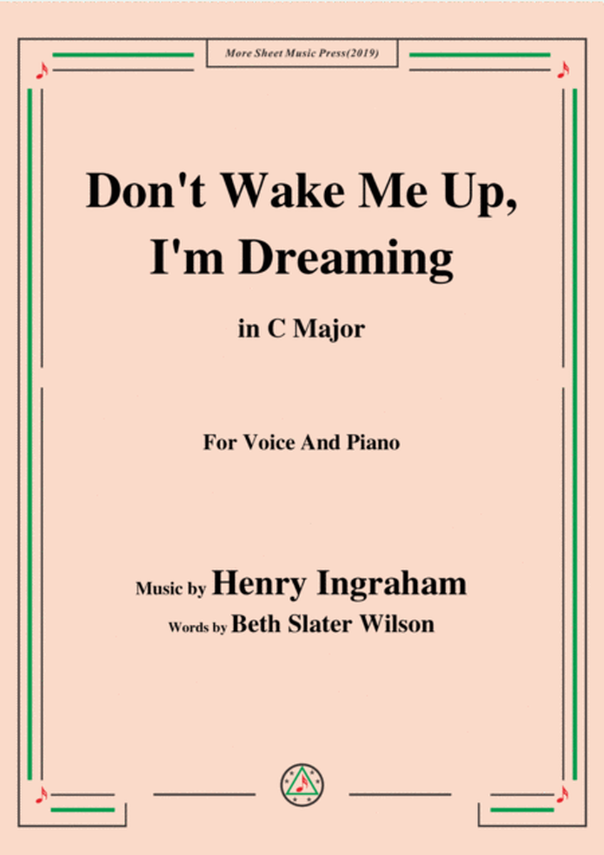Henry Ingraham-Don't Wake Me Up,I'm Dreaming,in C Major,for Voice&Piano image number null