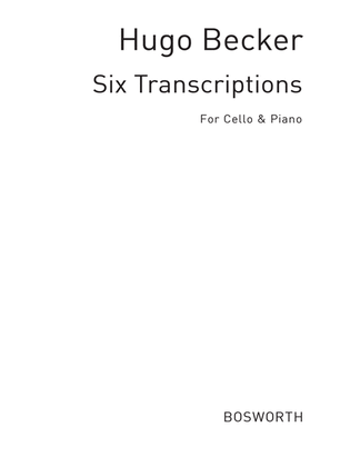 Six Transcriptions For Cello And Piano