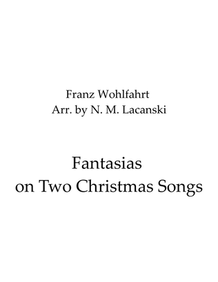 Fantasias on Two Christmas Songs