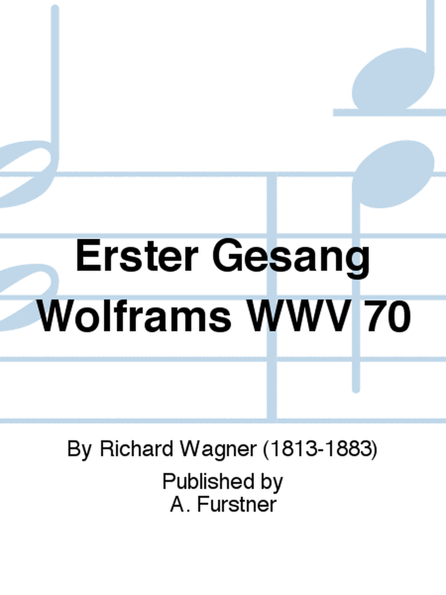 Erster Gesang Wolframs WWV 70