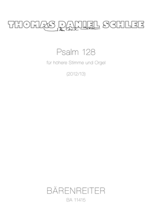 Psalm 128 for higher voice and organ (2012/2013)