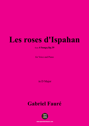 G. Fauré-Les roses d'Ispahan(The roses of Ispahan),in D Major,Op.39 No.4