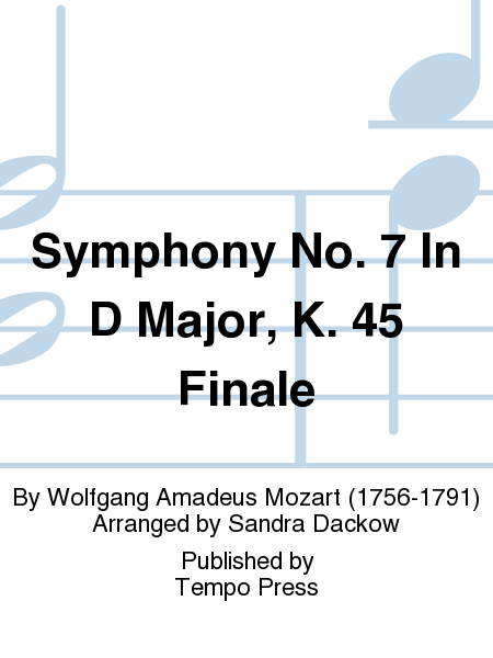 Symphony No. 7 In D Major, K. 45 Finale