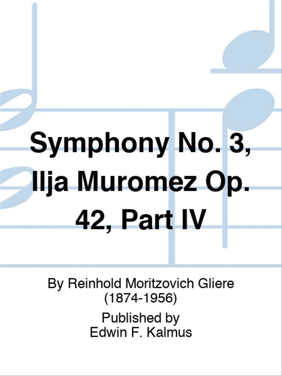 Symphony No. 3, Ilja Muromez Op. 42, Part IV