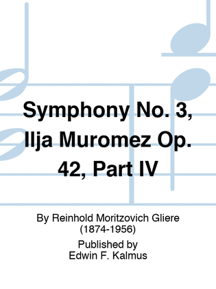 Symphony No. 3, Ilja Muromez Op. 42, Part IV