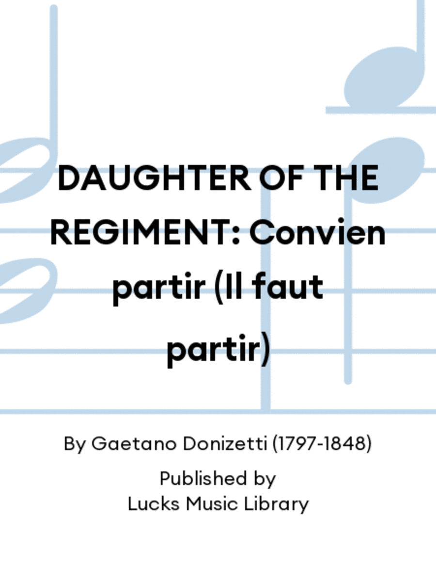 DAUGHTER OF THE REGIMENT: Convien partir (Il faut partir) Set of Parts scores gallery preview page 1
