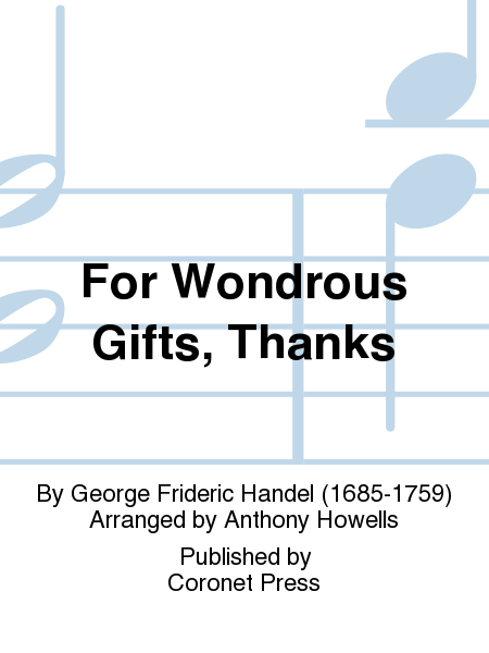 For Wondrous Gifts, Thanks