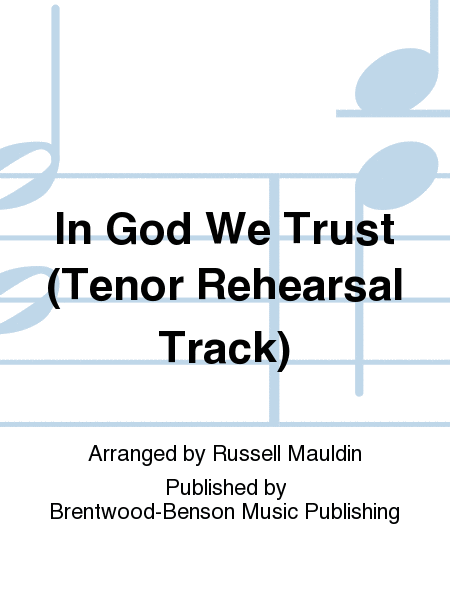 In God We Trust (Tenor Rehearsal Track)