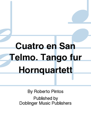 Cuatro en San Telmo. Tango fur Hornquartett