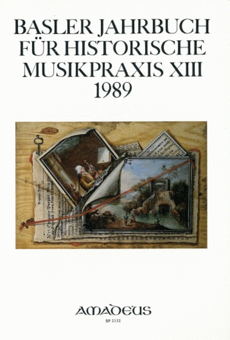 Basler Jahrbuch für historische Musikpraxis Vol. 13